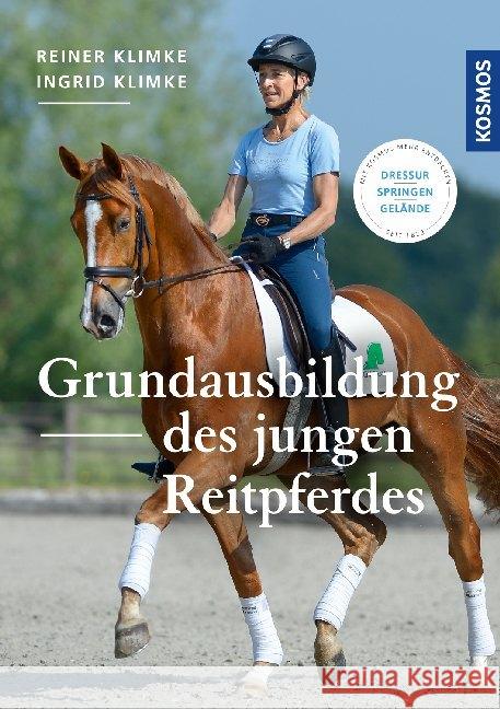 Grundausbildung des jungen Reitpferdes : Dressur - Springen - Gelände Klimke, Ingrid; Klimke, Reiner 9783440159248 Kosmos (Franckh-Kosmos) - książka