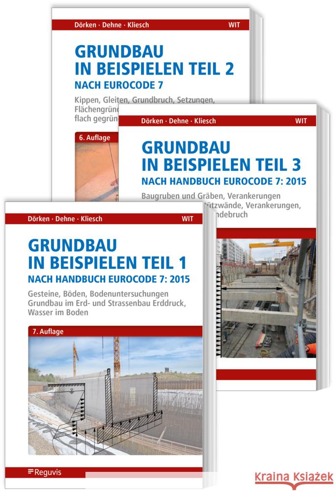 Grundbau in Beispielen nach Eurocode 7 - Teile 1 bis 3 Dörken, Wolfram, Dehne, Erhard, Kliesch, Kurt 9783846211397 Reguvis Fachmedien - książka