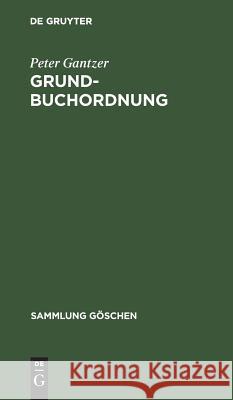 Grundbuchordnung Peter Gantzer 9783110043785 Walter de Gruyter - książka
