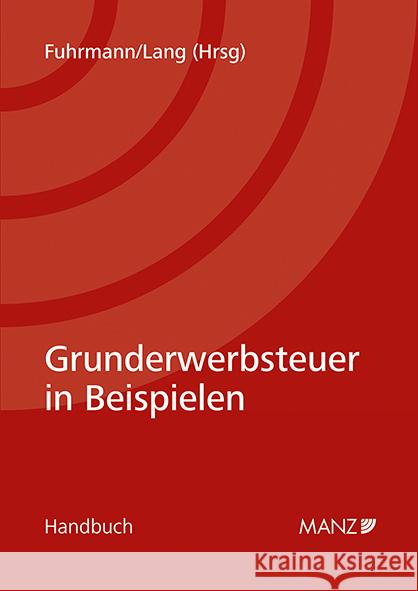 Grunderwerbsteuer in Beispielen  9783214252397 Manz'sche Verlags- u. Universitätsbuchhandlun - książka