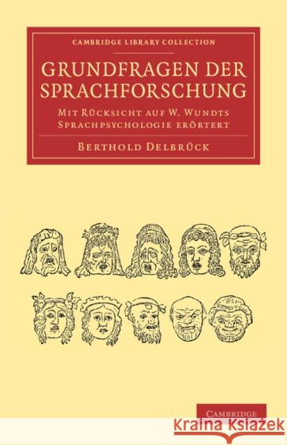 Grundfragen Der Sprachforschung: Mit Rücksicht Auf W. Wundts Sprachpsychologie Erörtert Delbrück, Berthold 9781108047104 Cambridge University Press - książka