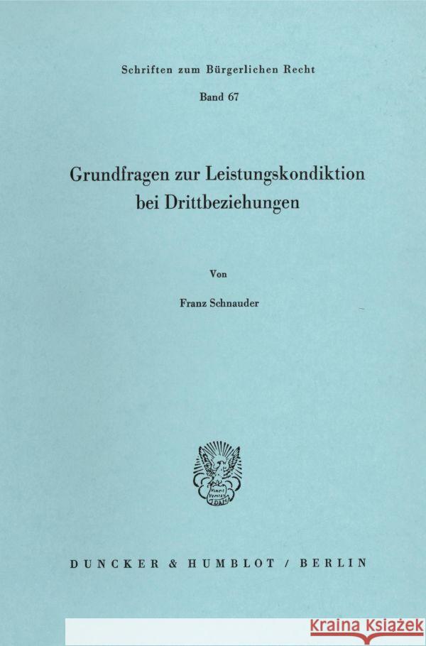 Grundfragen Zur Leistungskondiktion Bei Drittbeziehungen Schnauder, Franz 9783428049288 Duncker & Humblot - książka