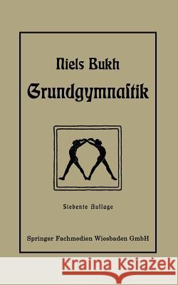 Grundgymnastik Niels Bukh 9783663153849 Vieweg+teubner Verlag - książka