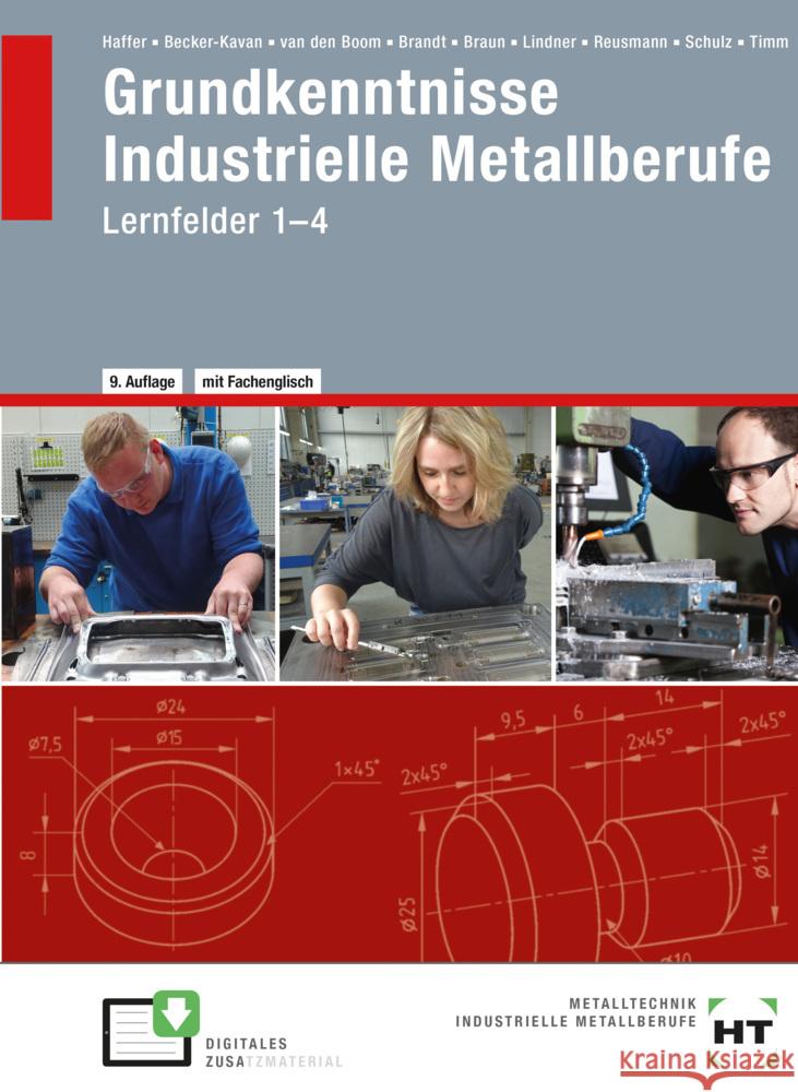 Grundkenntnisse Industrielle Metallberufe Becker-Kavan, Angelika, van den Boom, Gregor, Brandt, Finn 9783582757074 Handwerk und Technik - książka