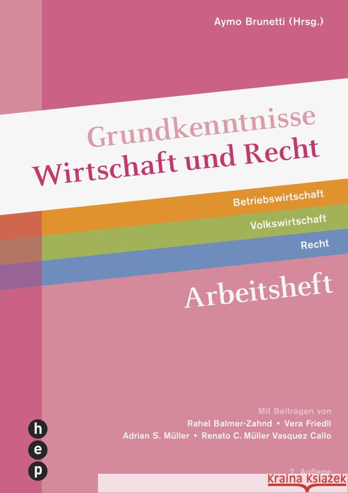 Grundkenntnisse Wirtschaft und Recht Arbeitsheft (Print inkl. eLehrmittel, Neuauflage 2022) Brunetti, Aymo, Friedli, Vera, Müller, Adrian S. 9783035520996 hep Verlag - książka