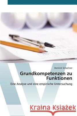Grundkompetenzen zu Funktionen Schachner Dominik 9783639793345 AV Akademikerverlag - książka