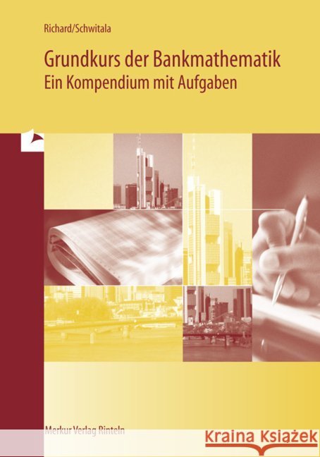 Grundkurs der Bankmathematik : Ein Kompendium mit Aufgaben Richard, Willi Schwitala, Hans W.  9783812000673 Merkur - książka