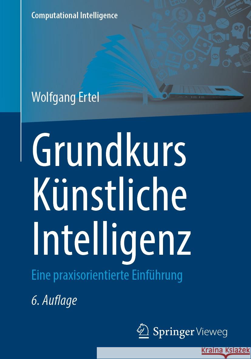 Grundkurs K?nstliche Intelligenz: Eine Praxisorientierte Einf?hrung Wolfgang Ertel 9783658449544 Springer Vieweg - książka