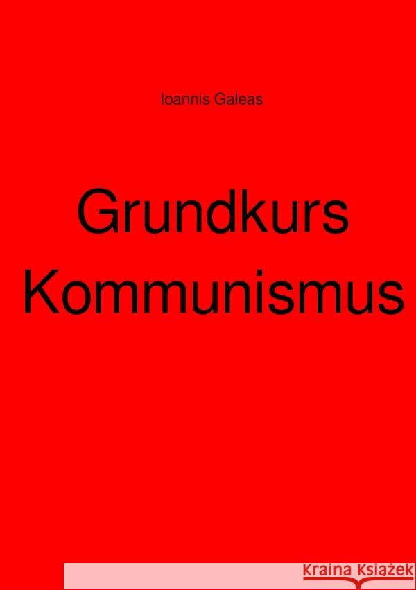Grundkurs Kommunismus Galeas, Ioannis 9783754923245 epubli - książka