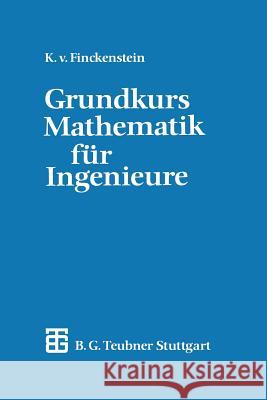 Grundkurs Mathematik Für Ingenieure Finckenstein, Karl 9783519229612 Vieweg+teubner Verlag - książka