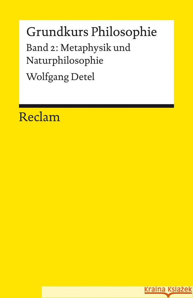 Grundkurs Philosophie. Band 2: Metaphysik und Naturphilosophie Detel, Wolfgang 9783150146828 Reclam, Ditzingen - książka
