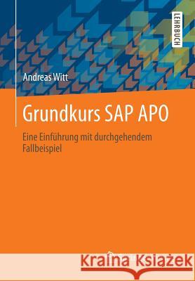 Grundkurs SAP Apo: Eine Einführung Mit Durchgehendem Fallbeispiel Witt, Andreas 9783658036539 Springer Vieweg - książka