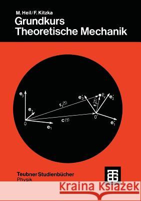 Grundkurs Theoretische Mechanik Heil, Manfred 9783519030621 Vieweg+teubner Verlag - książka