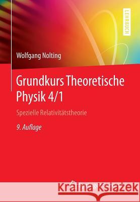 Grundkurs Theoretische Physik 4/1: Spezielle Relativitätstheorie Nolting, Wolfgang 9783662490303 Springer Spektrum - książka