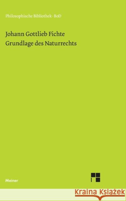 Grundlage des Naturrechts nach Prinzipien der Wissenschaftslehre (1796) Zahn, Manfred 9783787304738 Felix Meiner - książka