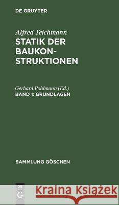 Grundlagen Alfred Gerhard Teichmann Pohlmann, Gerhard Pohlmann 9783111249469 De Gruyter - książka