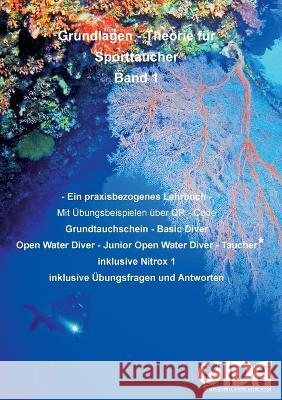 Grundlagen - Theorie für Sporttaucher: Ein praxisbezogenes Lehrbuch Karsten Reimer, International Diving Association Gbr 9783756885022 Books on Demand - książka