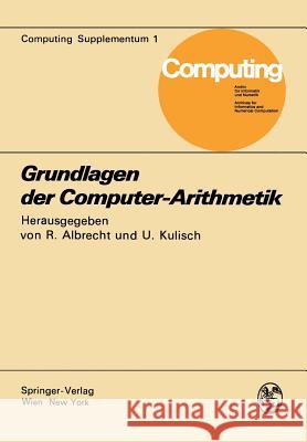 Grundlagen Der Computer-Arithmetik R. Albrecht U. Kulisch 9783211814109 Springer - książka