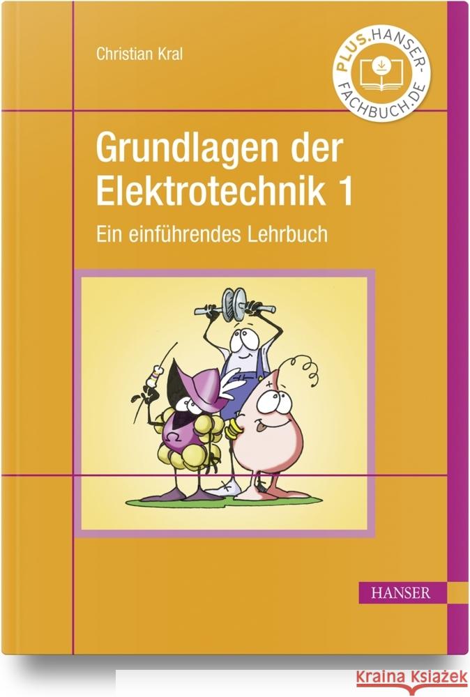 Grundlagen der Elektrotechnik 1 Kral, Christian 9783446473768 Hanser Fachbuchverlag - książka
