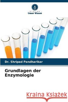 Grundlagen der Enzymologie Dr Shripad Pandharikar 9786205345948 Verlag Unser Wissen - książka