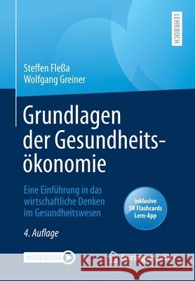 Grundlagen Der Gesundheitsökonomie: Eine Einführung in Das Wirtschaftliche Denken Im Gesundheitswesen Fleßa, Steffen 9783662621158 Springer Gabler - książka