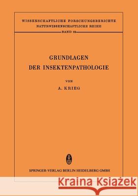 Grundlagen Der Insektenpathologie: Viren-, Rickettsien- Und Bakterien-Infektionen Krieg, Aloysius 9783662119174 Steinkopff-Verlag Darmstadt - książka