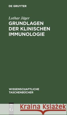 Grundlagen Der Klinischen Immunologie Lothar Jäger 9783112554753 De Gruyter - książka