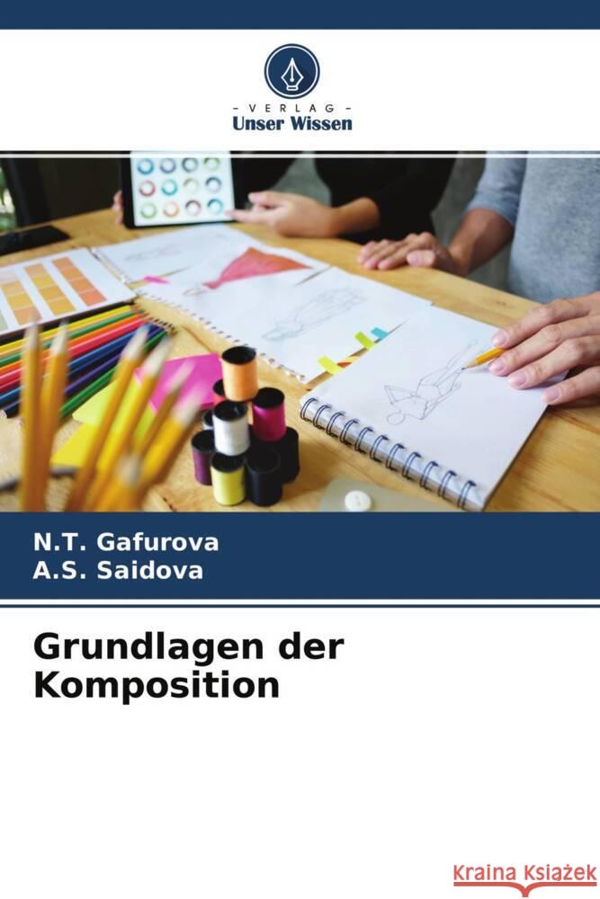 Grundlagen der Komposition Gafurova, N.T., Saidova, A.S. 9786204380155 Verlag Unser Wissen - książka