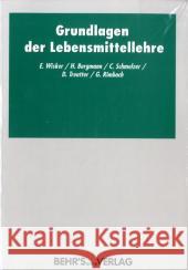 Grundlagen der Lebensmittellehre Wisker, Elisabeth Bergmann, Hans Schmelzer, Constance 9783899472608 Behr - książka