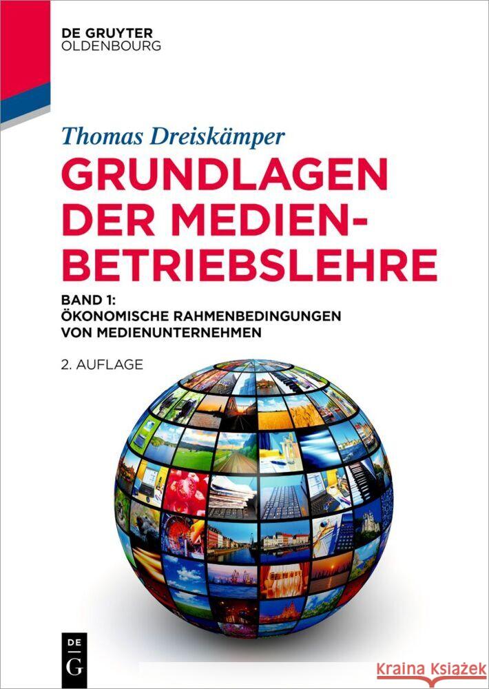 Grundlagen Der Medienbetriebslehre: Band 1: ?konomische Rahmenbedingungen Von Medienunternehmen Thomas Dreisk?mper 9783111546988 de Gruyter Oldenbourg - książka