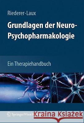 Grundlagen Der Neuro-Psychopharmakologie: Ein Therapiehandbuch Riederer, Peter 9783211854723 Springer - książka