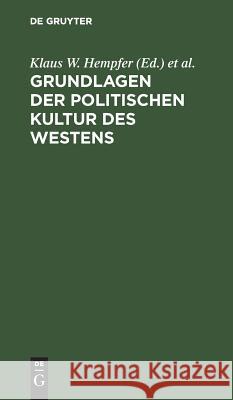 Grundlagen der politischen Kultur des Westens Hempfer, Klaus W. 9783110107869 Walter de Gruyter - książka