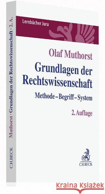 Grundlagen der Rechtswissenschaft : Methode, Begriff, System Muthorst, Olaf 9783406695469 Beck Juristischer Verlag - książka