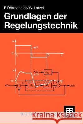 Grundlagen Der Regelungstechnik Dörrscheidt, Frank 9783322848802 Vieweg+teubner Verlag - książka