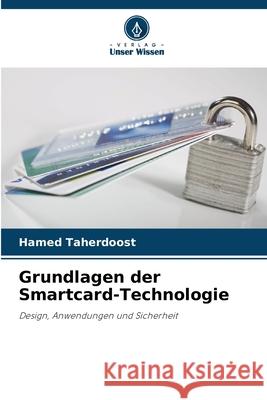 Grundlagen der Smartcard-Technologie Taherdoost, Hamed 9786208929589 Verlag Unser Wissen - książka