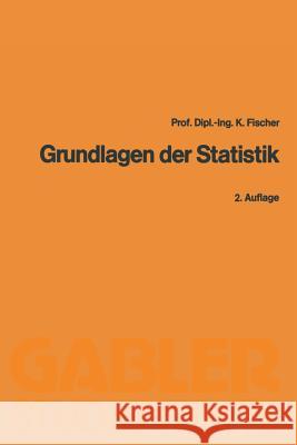 Grundlagen Der Statistik Klaus Fischer Klaus Fischer 9783409021234 Gabler Verlag - książka