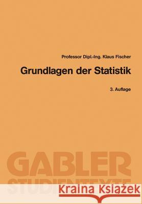 Grundlagen Der Statistik Fischer, Klaus 9783409031233 Gabler Verlag - książka