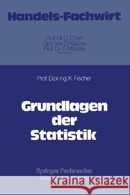 Grundlagen der Statistik Klaus Fischer 9783409270410 Gabler Verlag - książka