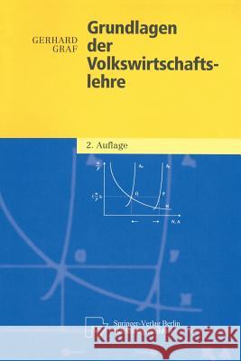 Grundlagen Der Volkswirtschaftslehre Graf, Gerhard   9783790814842 Physica-Verlag - książka