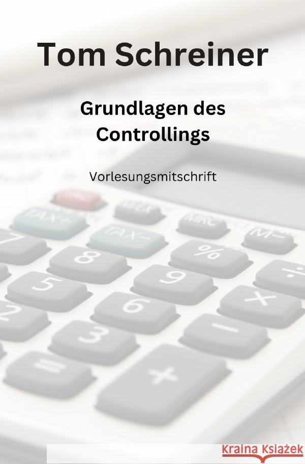 Grundlagen des Controllings Schreiner, Tom 9783819034466 epubli - książka