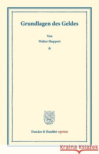 Grundlagen Des Geldes Huppert, Walter 9783428164646 Duncker & Humblot - książka