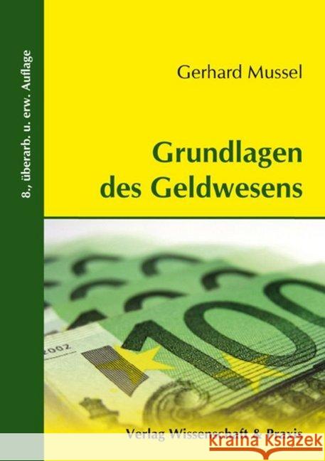 Grundlagen Des Geldwesens Mussel, Gerhard 9783896735652 Wissenschaft & Praxis - książka