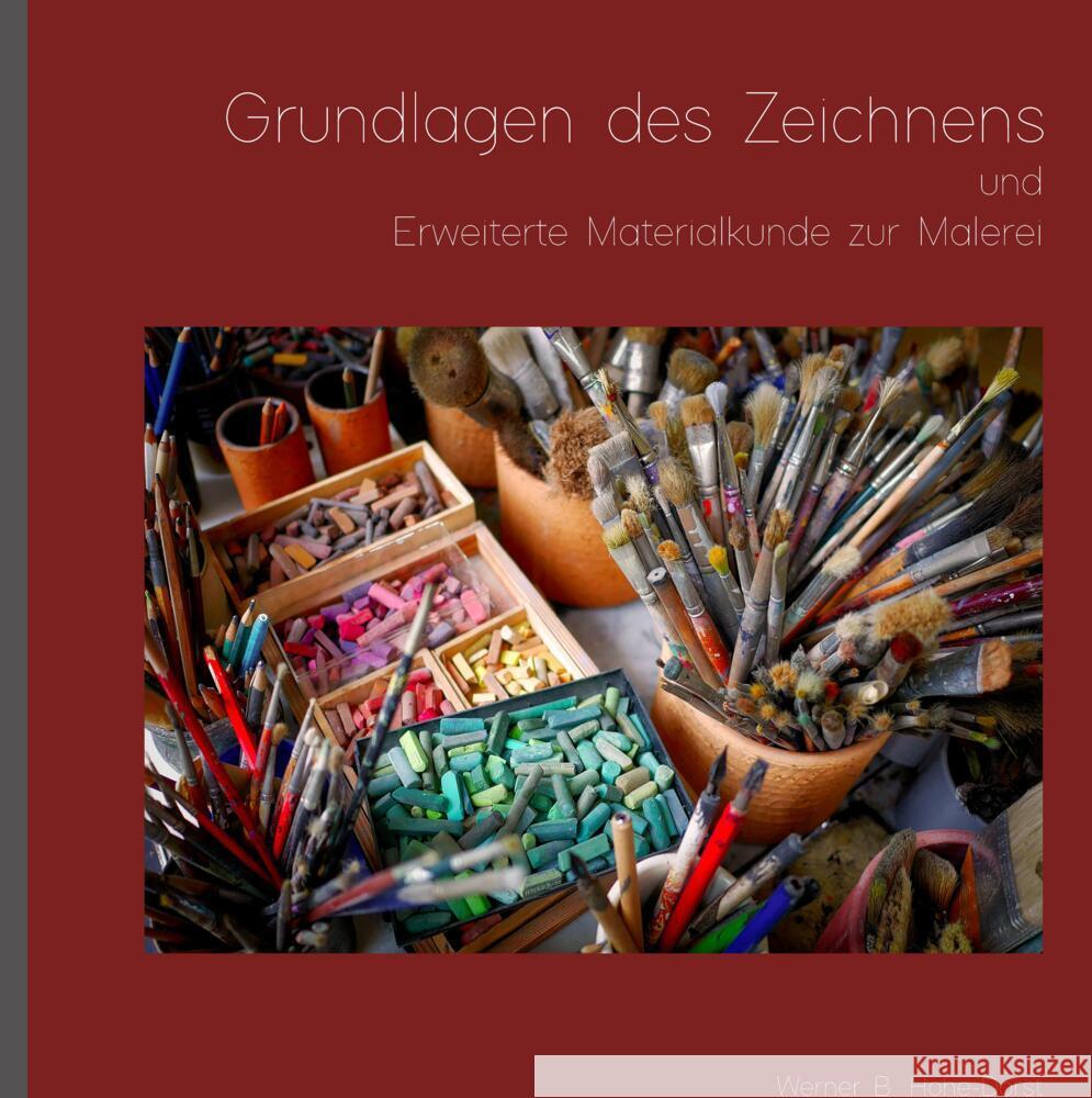 Grundlagen des Zeichnens und Erweiterte Materialkunde zur Malerei: Das Erlernen des Zeichnens Werner Hohe-Dorst 9783347636606 Tredition Gmbh - książka