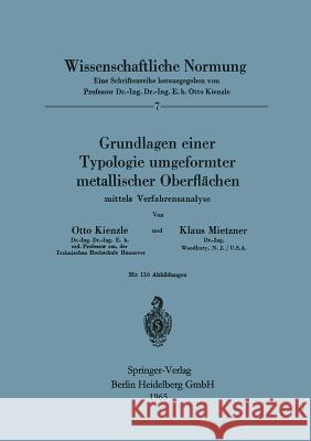 Grundlagen Einer Typologie Umgeformter Metallischer Oberflächen: Mittels Verfahrensanalyse Kienzle, O. 9783540034322 Not Avail - książka