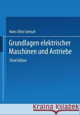 Grundlagen Elektrischer Maschinen Und Antriebe Hans-Otto Seinsch Hans-Otto Seinsch 9783519061649 Springer - książka