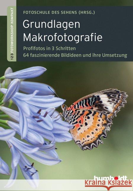 Grundlagen Makrofotografie : Profifotos in 3 Schritten. 64 faszinierende Bildideen und ihre Umsetzung  9783869102115 Humboldt - książka