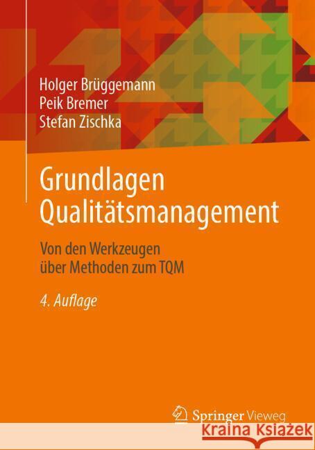 Grundlagen Qualit?tsmanagement: Von Den Werkzeugen ?ber Methoden Zum TQM Holger Br?ggemann Peik Bremer Stefan Zischka 9783658435622 Springer Vieweg - książka