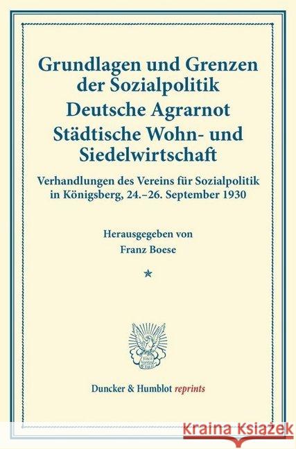 Grundlagen Und Grenzen Der Sozialpolitik - Deutsche Agrarnot - Stadtische Wohn- Und Siedelwirtschaft: Verhandlungen Des Vereins Fur Sozialpolitik in K Franz Boese 9783428175352 Duncker & Humblot - książka
