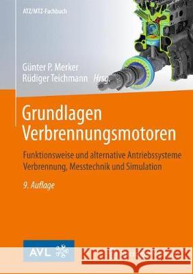 Grundlagen Verbrennungsmotoren: Funktionsweise Und Alternative Antriebssysteme Verbrennung, Messtechnik Und Simulation Merker, Günter P. 9783658235567 Springer Vieweg - książka