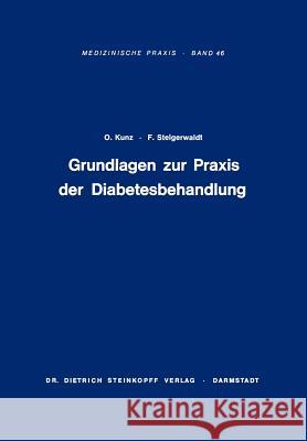 Grundlagen Zur Praxis Der Diabetesbehandlung: Diagnostik, Komplikationen, Spätschäden Kunz, Otto 9783798503199 Not Avail - książka